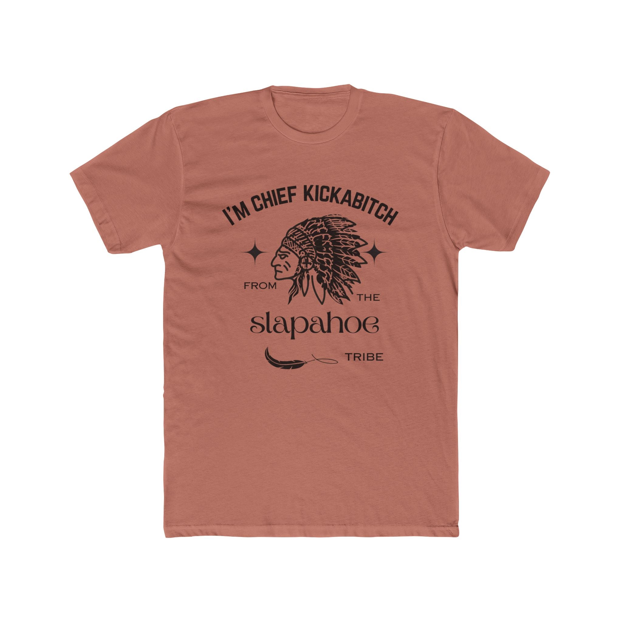 Funny Chief Kickabitch Unisex Cotton Tee, Gifts for Friends, Funny T-Shirt, Tribe Apparel, Casual Wear, Birthday Gift