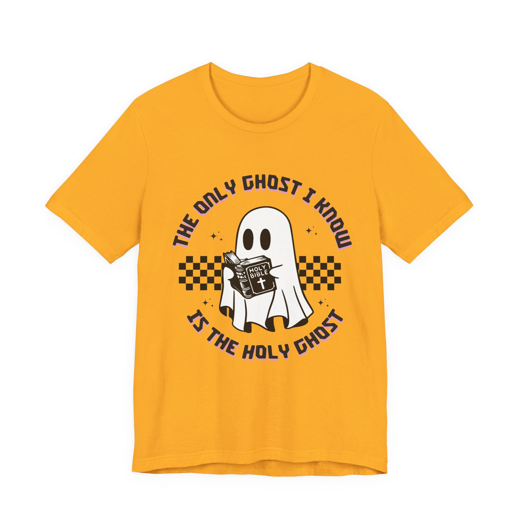 The Only Ghost I Know Is the Holy Ghost — Fall Faith Tee